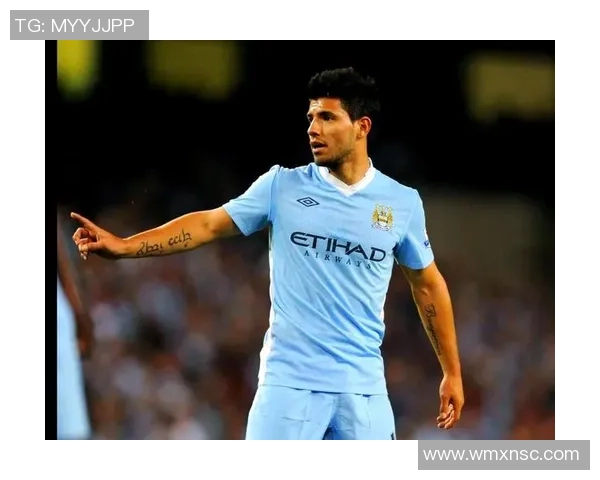 阿圭罗足球生涯回顾与传奇瞬间盘点